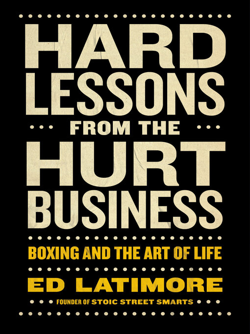 Title details for Hard Lessons from the Hurt Business by Ed Latimore - Wait list